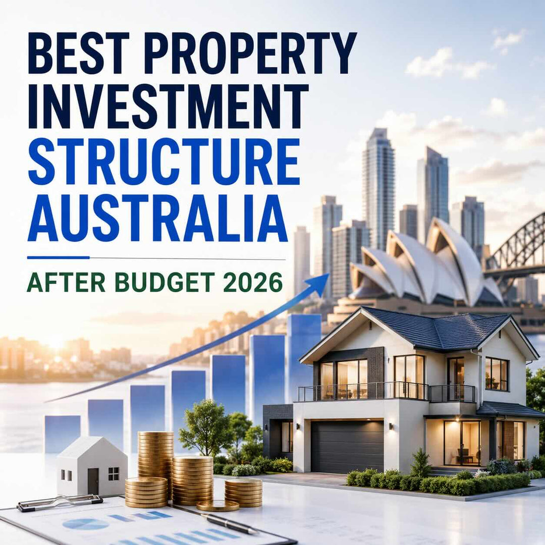 Best Property Investment Structure Australia After Budget 2026