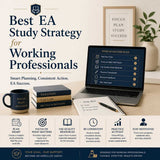 Best EA Study Strategy for Working Professionals