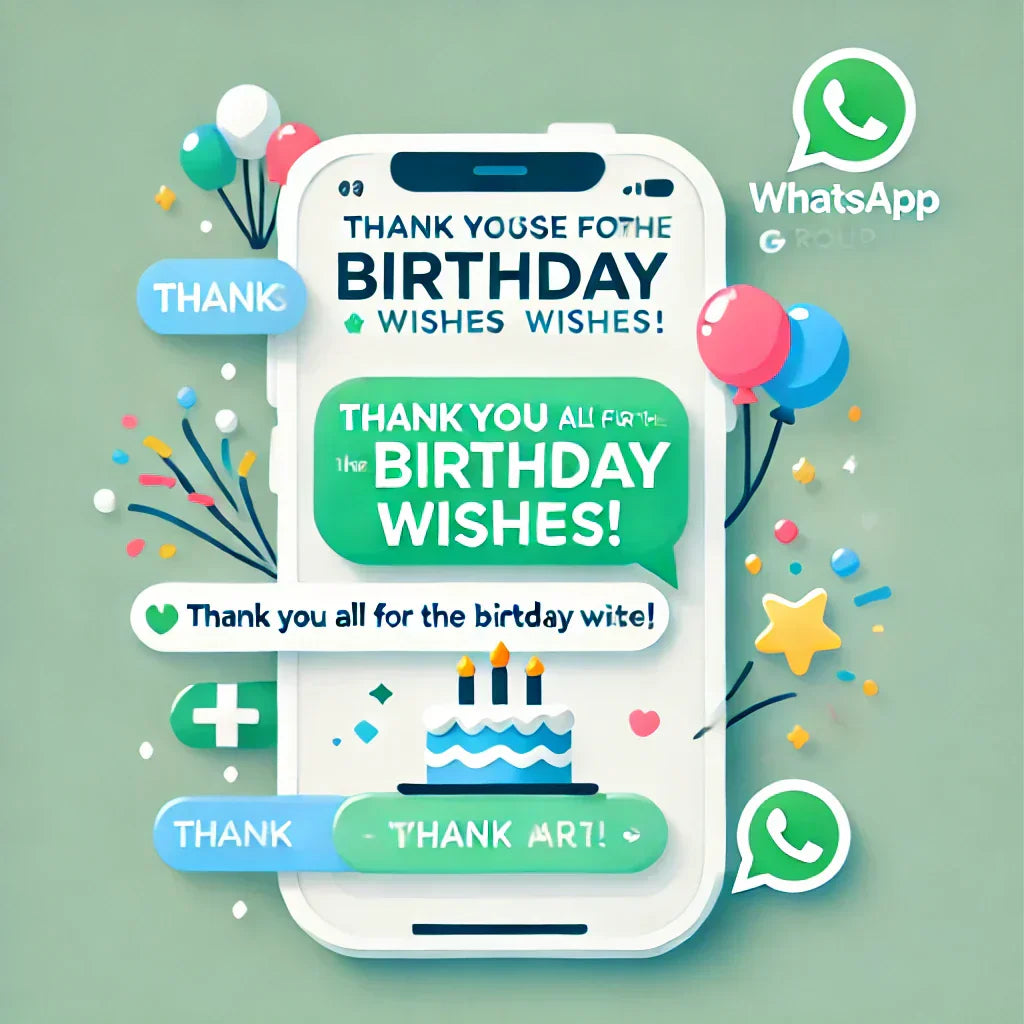 Thanks message for birthday wishes in WhatsApp group. 150+ grateful replies for family, friends, colleagues. Perfect thank you messages.