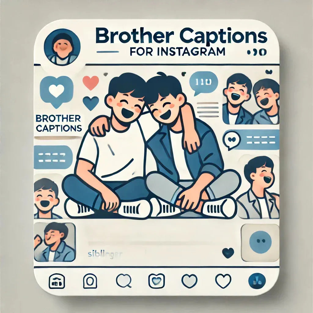 Brother Captions for Instagram - 180+ Best Ideas - Eduyush