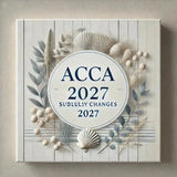 ACCA Syllabus Changes 2027: Complete Guide - Eduyush