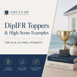 Eduyush DipIFR toppers and high score examples for CA and CA Final students