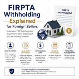 FIRPTA Withholding Explained for Foreign Sellers