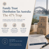 Family Trust Distribution Tax Australia: 47% Trap