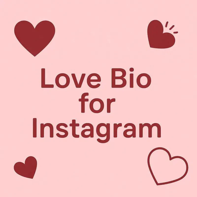Love Bio for Instagram: 150+ Romantic Heart Ideas - Eduyush
