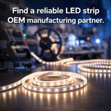 Find a reliable LED strip OEM manufacturing partner.