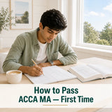 How to Pass ACCA MA (F2) First Time: Study Plan & Exam Tips
