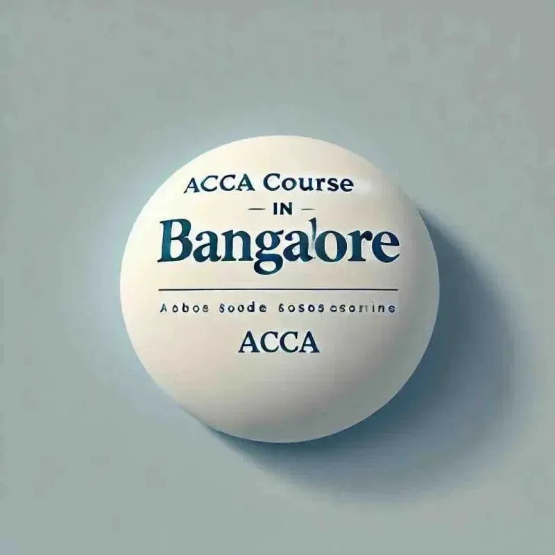 ACCA Course in Bangalore: Top Colleges & Study Guide - Eduyush
