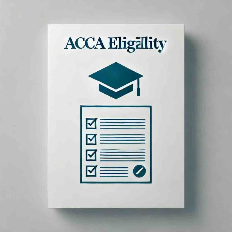 ACCA Eligibility: Requirements for Registration and Success - Eduyush