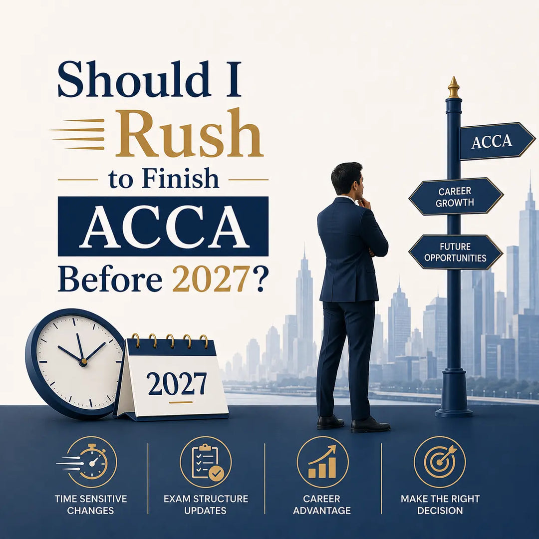 Should I Rush to Finish ACCA Before 2027? The Honest Answer
