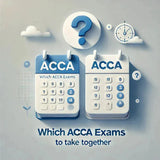 Which ACCA exams to take together - Eduyush