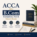 ACCA After B.Com: Exemptions, Fees & Smart Route