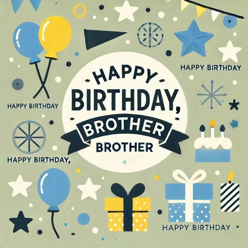 Birthday Wishes for Brother: 200+ Heartfelt & Fun Messages - Eduyush