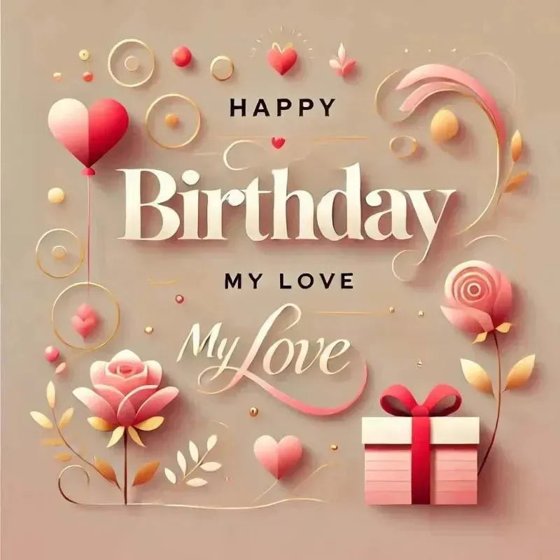 Birthday Wishes for Love: 250 Heartfelt Messages - Eduyush