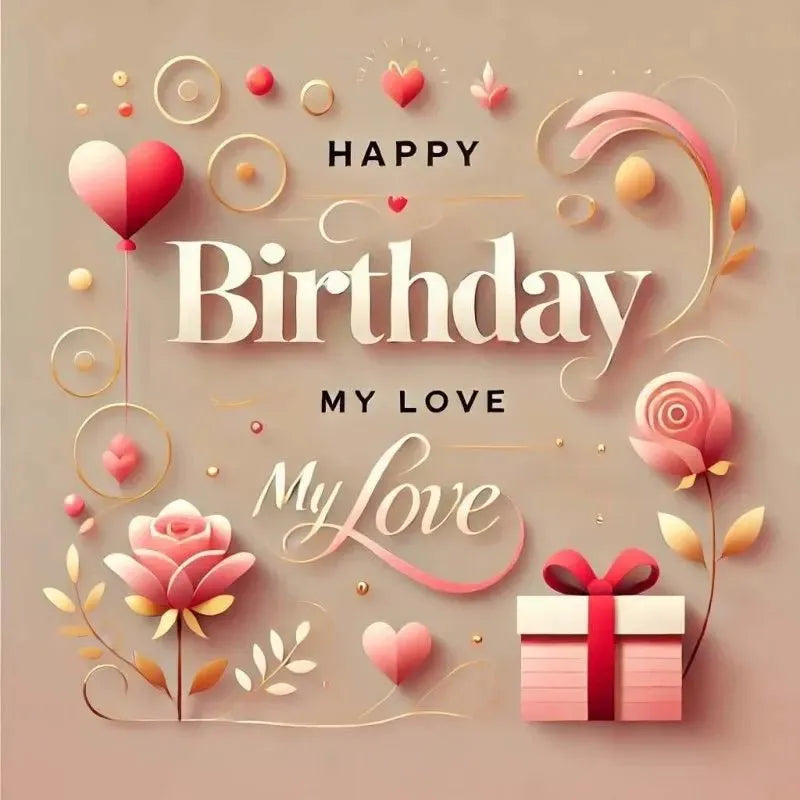 Birthday Wishes for Love: 250 Heartfelt Messages - Eduyush