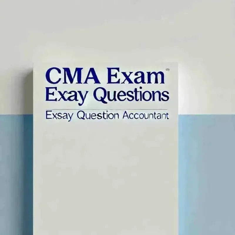 CMA Exam Essay Questions: How to Master Them - Eduyush