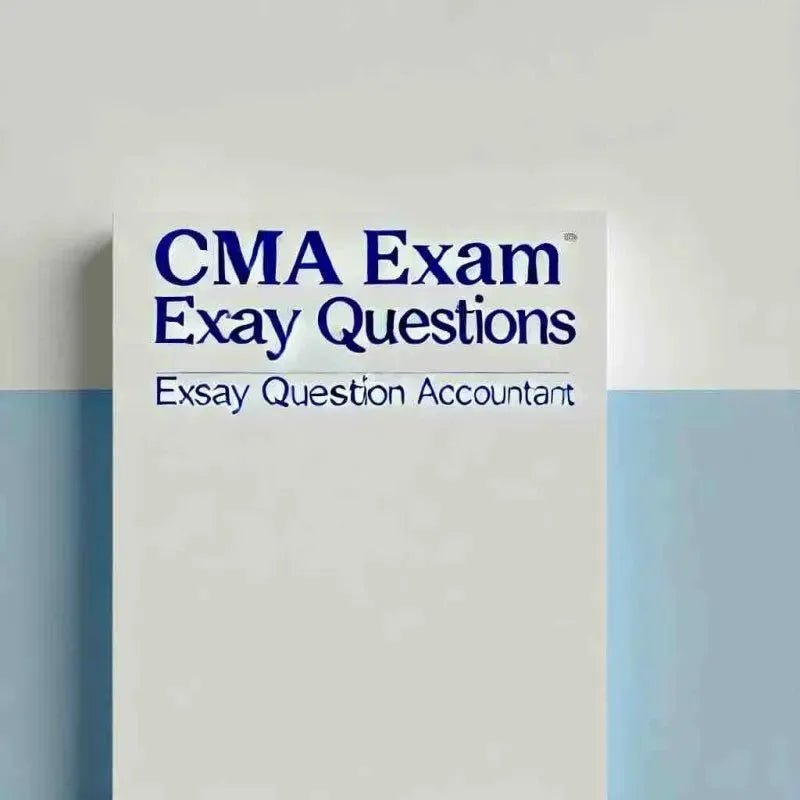 CMA Exam Essay Questions: How to Master Them - Eduyush