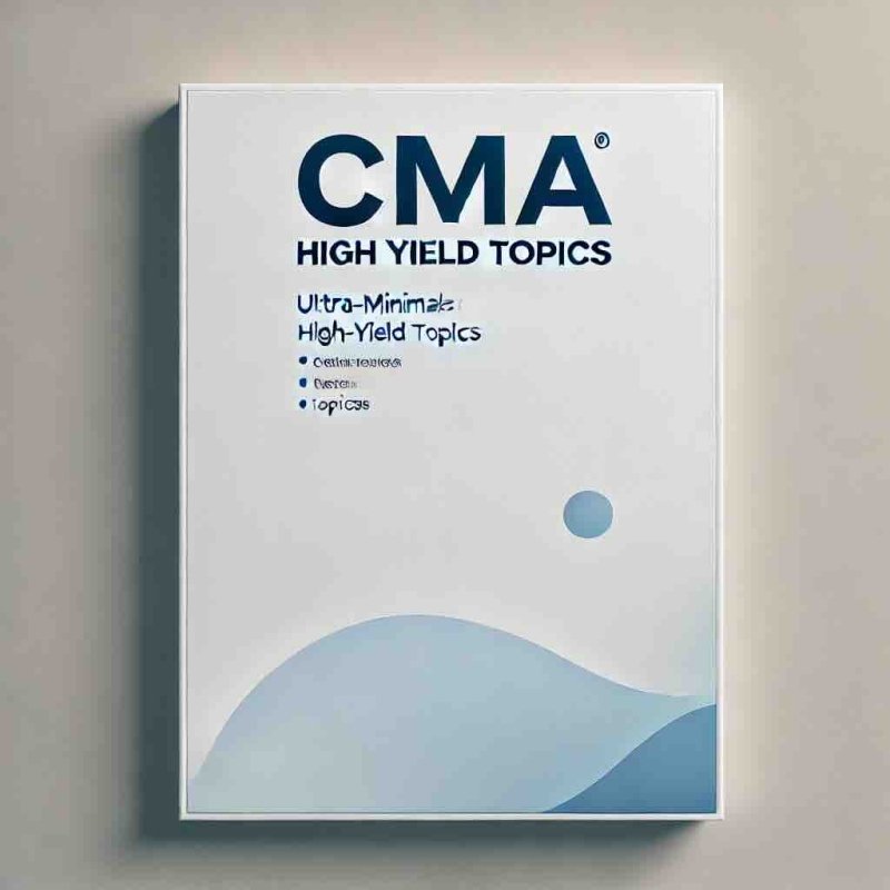 CMA Exam High Yield Topics: Where to focus - Eduyush