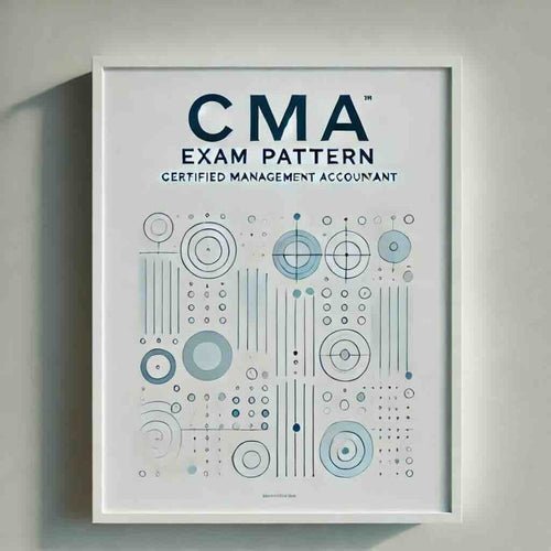 CMA Exam pattern: Your Complete Guide - Eduyush