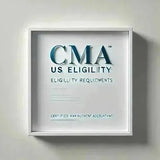 CMA Eligibility Requirements: US CMA Entry Guide - Eduyush