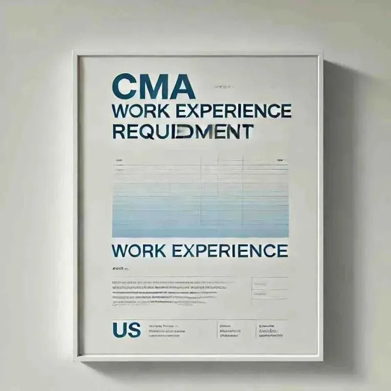 CMA Experience Requirement 2025: Complete Guide - Eduyush