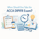 When should one take the ACCA DIPIFR exam