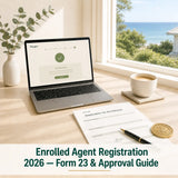 Enrolled Agent Registration  Form 23, Eligibility & Approval