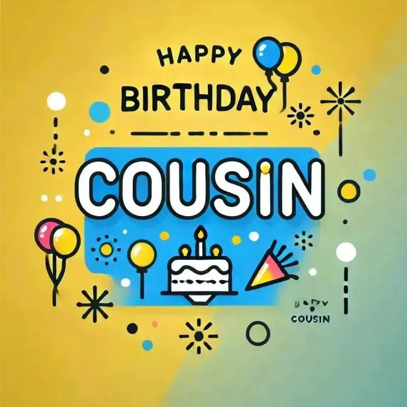 Birthday Wishes for Cousin: 150+ Heartfelt Messages - Eduyush