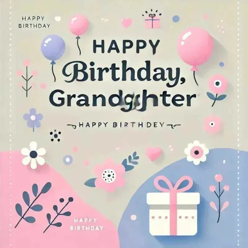 Birthday Wishes for Granddaughter: 150+ Loving Messages - Eduyush