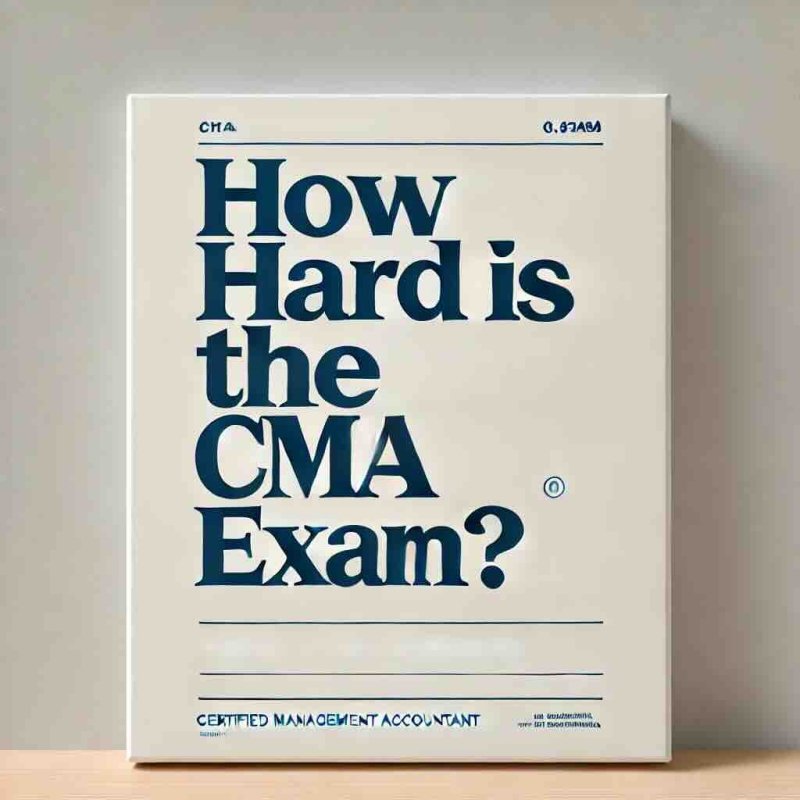 How Hard Is the CMA Exam. Reasons and Tips - Eduyush