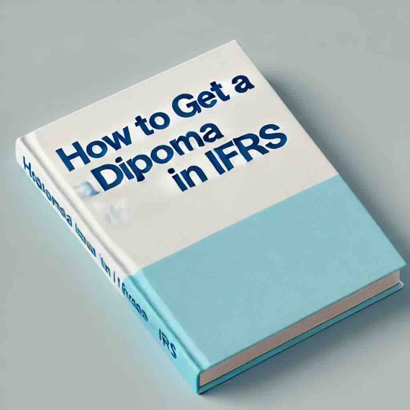 How to Get Diploma in IFRS: A Comprehensive Guide - Eduyush