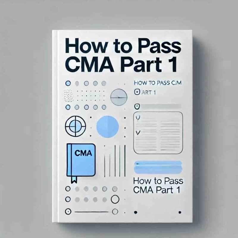 How to pass CMA Part 1: Tips - Eduyush