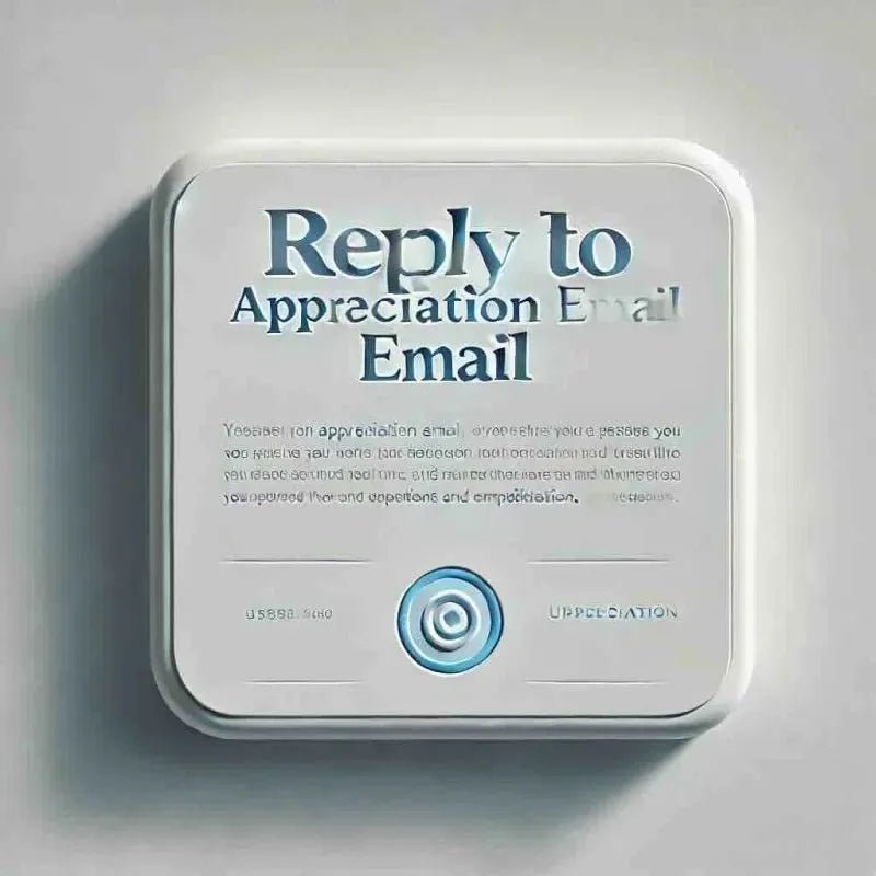 How to Reply to Appreciation Email: Guide and samples - Eduyush