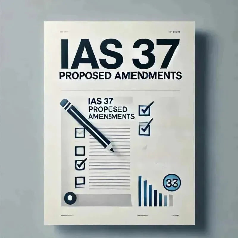 IAS 37 Proposed Amendments: Changes to Liability Recognition - Eduyush