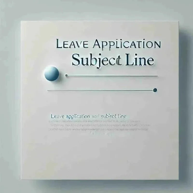 Leave Application Subject Line: Perfect Examples for All - Eduyush