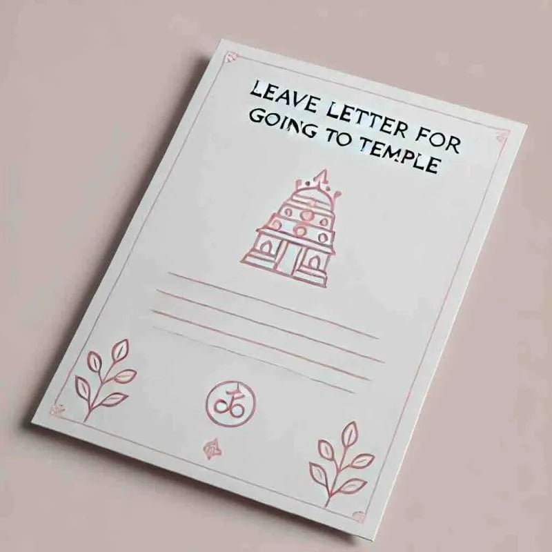 Leave letter for going to temple. 7 sample formats - Eduyush