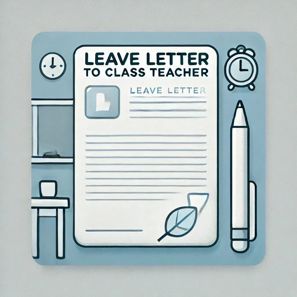 Leave Letter to Class Teacher: 15+ Student Templates - Eduyush