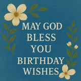 May God Bless You Birthday Wishes: 150+ Blessed - Eduyush