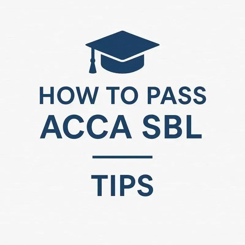 How to Pass ACCA SBL Exam: 7 Expert Tips to Succeed - Eduyush