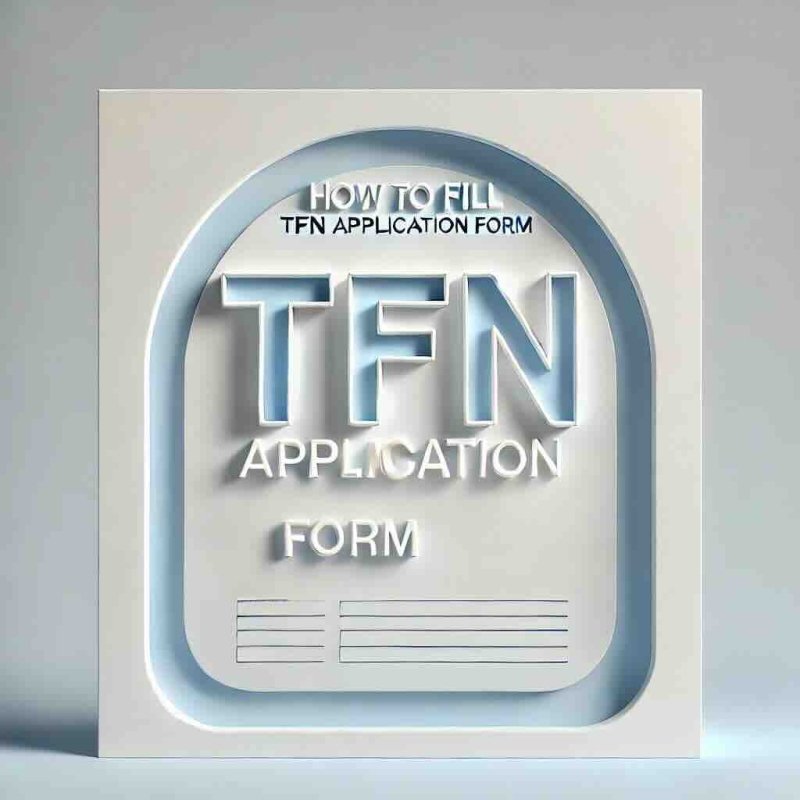 TFN Application Forms: Guide for Residents & Businesses - Eduyush